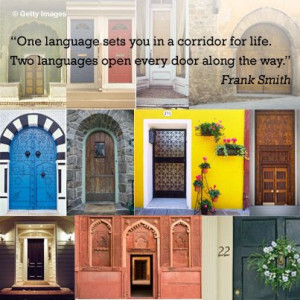 One language sets you in a corridor for life. Two languages open ...
