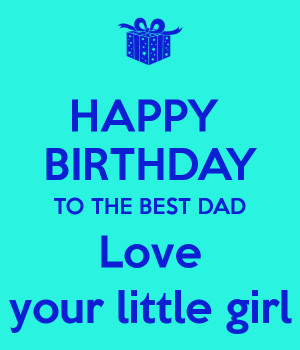 happy-birthday-to-the-best-dad-love-your-little-girl-1.png