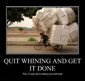 demotivational posters get it done quit whining