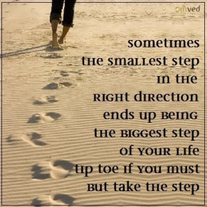 Sometimes the smallest step in the right direction ends up being the ...