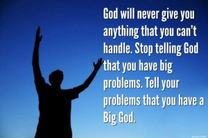 Big problems, Big God