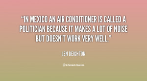 ... , Quote-Len-Deighton-in-mexico-an-air-conditioner-is-called-79210.png