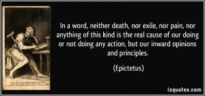 In a word, neither death, nor exile, nor pain, nor anything of this ...