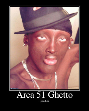 Area 51 Ghetto
