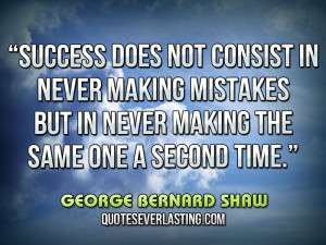 Success-does-not-consist-in-never-making-mistakes-but-in-never-making ...