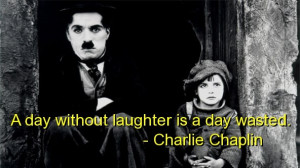 Charlie chaplin, funny, quotes, sayings, famous, laughter, smile