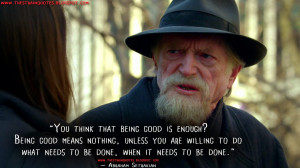 ... when it needs to be done. Abraham Setrakian Quotes, The Strain Quotes