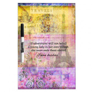 Jane Austen quote about adventure and travel Dry-Erase Boards