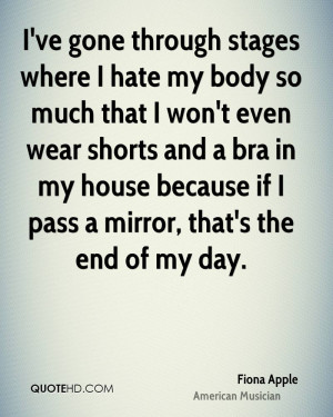 hate my body so much that I won't even wear shorts and a bra in my ...