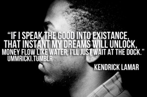 kendrick lamar, quotes, sayings, money flow like water