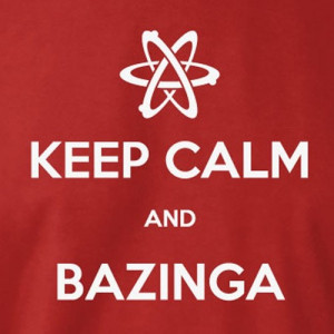 Big Bang Theory - Keep Calm and Bazinga