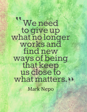 ... Quotes Bytt, Reevaluate Quotes, Quotes Quotes, Mark Nepo Quotes