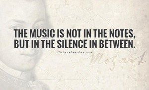 Music Quotes Silence Quotes Wolfgang Amadeus Mozart Quotes