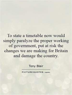 To state a timetable now would simply paralyze the proper working of ...