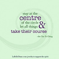 Stay at the centre of the circle and let all things take their course ...