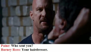 Barney: Your hairdresser.