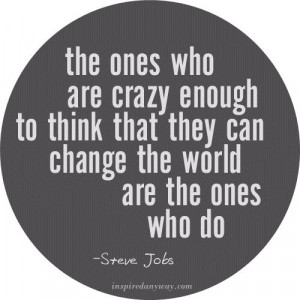 Quotes from Steve Jobs, Apple's founder http://thoughtcatalog.com ...
