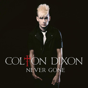 Colton Dixon - Never Gone [Single - 2012]