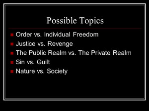 ... Public Realm vs. The Private Realm Sin vs. Guilt Nature vs. Society