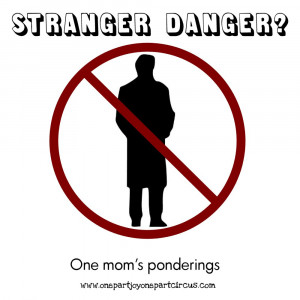 Quotes About Stranger Danger