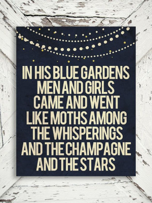 In His Blue Gardens - Jay Gatsby - F.Scott Fitzgerald, For Him