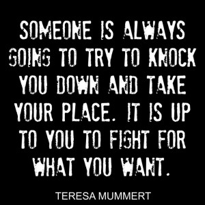 Fight for what you want.