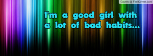 good girl with a lot of bad habits... cover