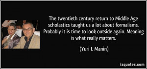 The twentieth century return to Middle Age scholastics taught us a lot ...