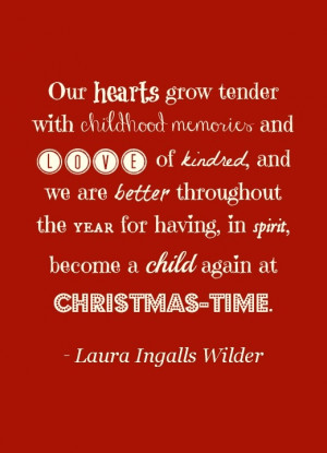 We Love Christmas! This quote from Laura Ingalls Wilder helps us ...