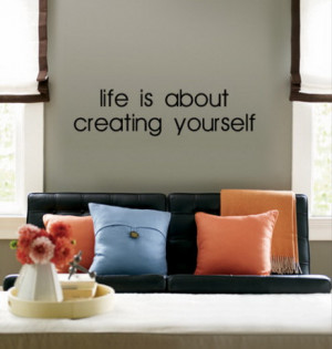 Life is About Creating Yourself Motivational Wall Decals