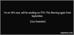 More Lisa Snowdon Quotes