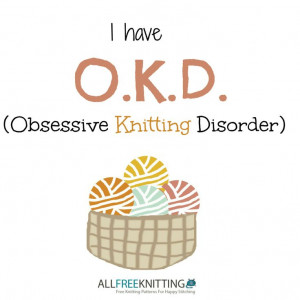 obsessive knitting disorder.