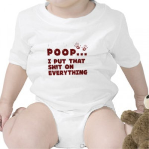 http://rlv.zcache.com/funny_baby_clothes_sayings_baby_poop_joke_shirt ...