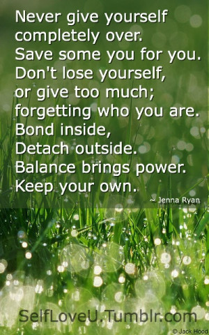 You must detach from anything in your life that you cannot control ...