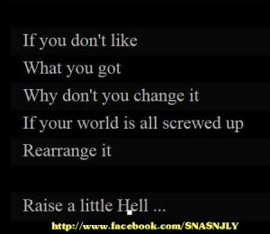 ... Raise A Little Hell! ‪#‎hell‬ ‪#‎quotes‬ ‪#‎sayings