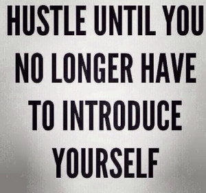 Hustle Hard Quotes. QuotesGram