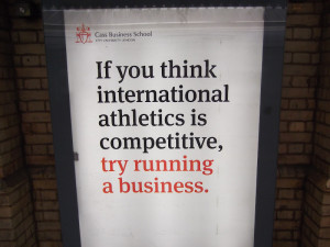 Cass Business School ran an ad campaign during the 2012Olympics ...