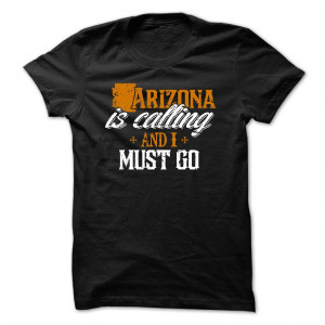 Arizona calling, I must go