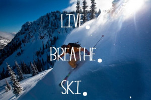 Live Breath Ski #ski #quote