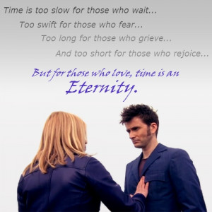 ... Henry van Dyke quote that I felt was perfect for The Doctor and Rose