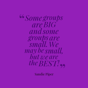 Quotes Picture: some groups are big and some groups are small we may ...
