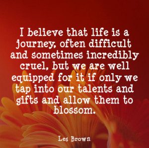 Believe That Life Is A Journey