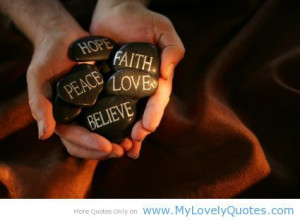 Peace Hope Faith Love Believe