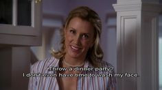Throw a dinner party? ~ Lynette Scavo ~ Desperate Housewives Quotes ...