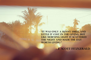 ... day worth living.” ~ F. Scott Fitzgerald #quote #thought #
