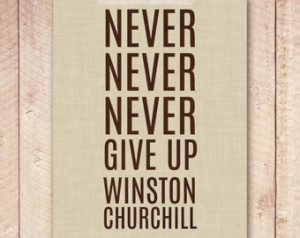 Quote Art Print, Winston Churchill Printable Art, Never Give Up, 8x10 ...