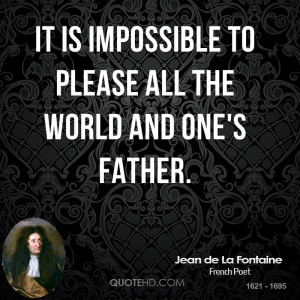 Jean de La Fontaine Dad Quotes