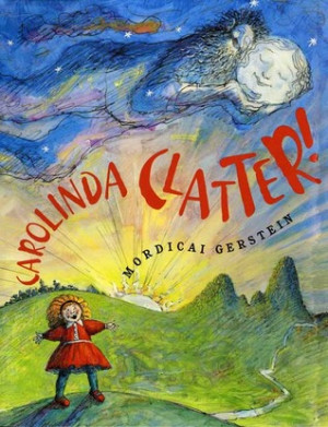Start by marking “Carolinda Clatter!” as Want to Read:
