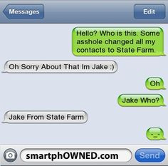hahahahahahaha jake from state farm More