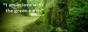 Am In Love With The Green Earth ” - Charles Lamb
